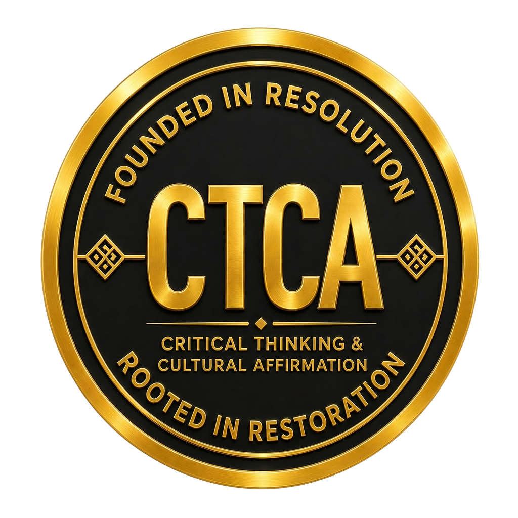 CTCA seal — Founded in Resolution, Rooted in Restoration. Critical Thinking & Cultural Affirmation.